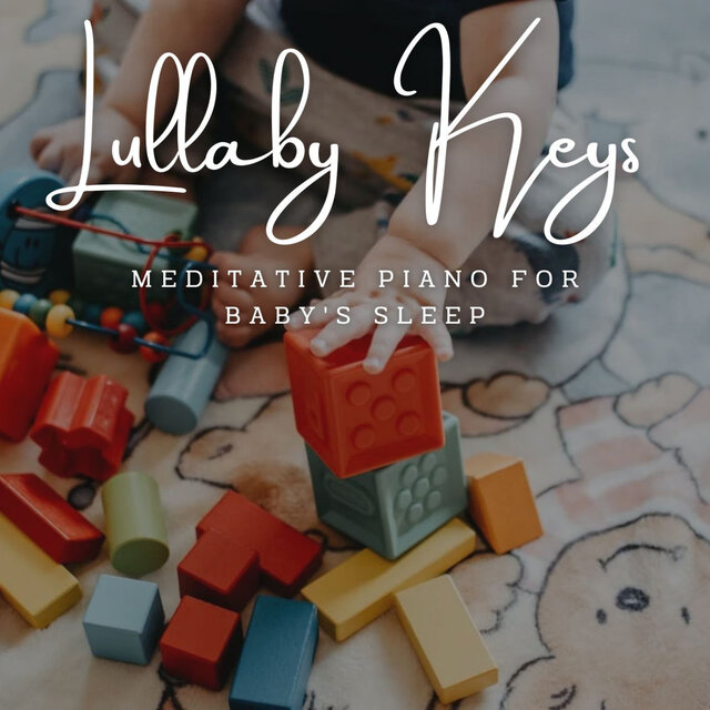 Lullaby Keys: Meditative Piano for Baby's Sleep