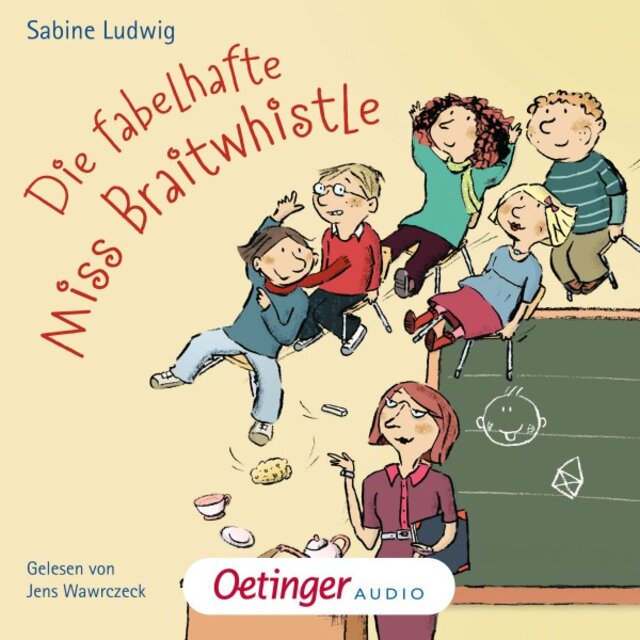 Miss Braitwhistle 1. Die fabelhafte Miss Braitwhistle (Autorisierte Lesung)