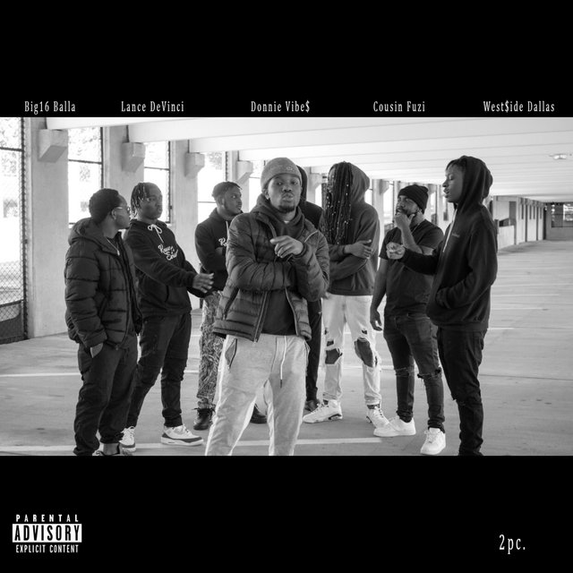2pc. (feat. Big16 Balla, Cousin Fuzi & West$ide Dallas)