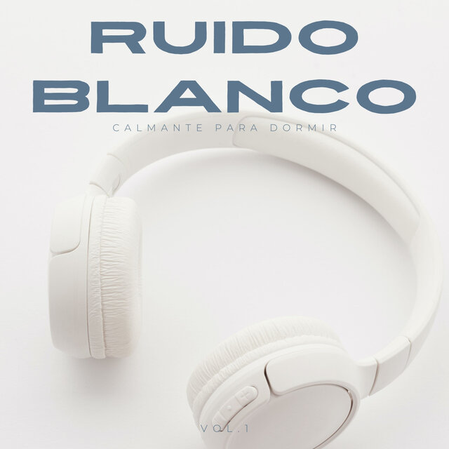 Ruido Blanco Calmante Para Dormir Vol. 1