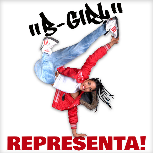 B Girl Representa!