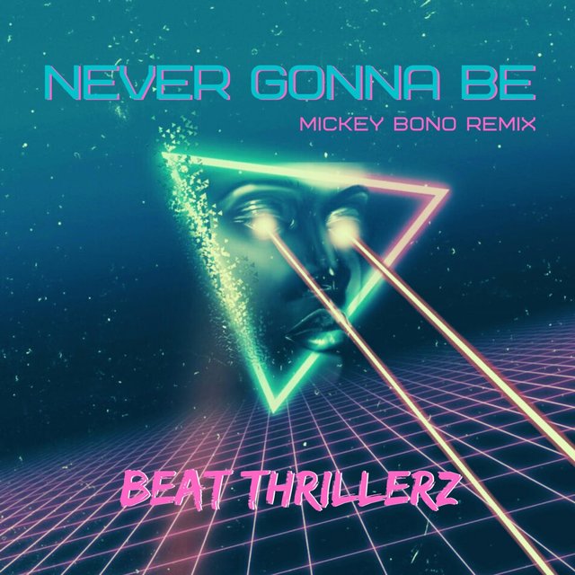 Never Gonna Be