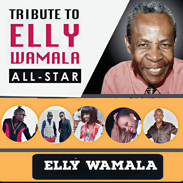 Tribute to Elly Wamala: All - Stars