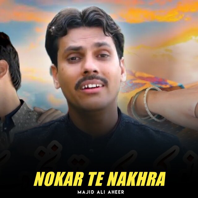Nokar Te Nakhra