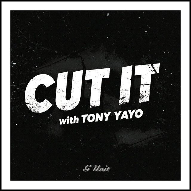 CUT IT (with Tony Yayo)
