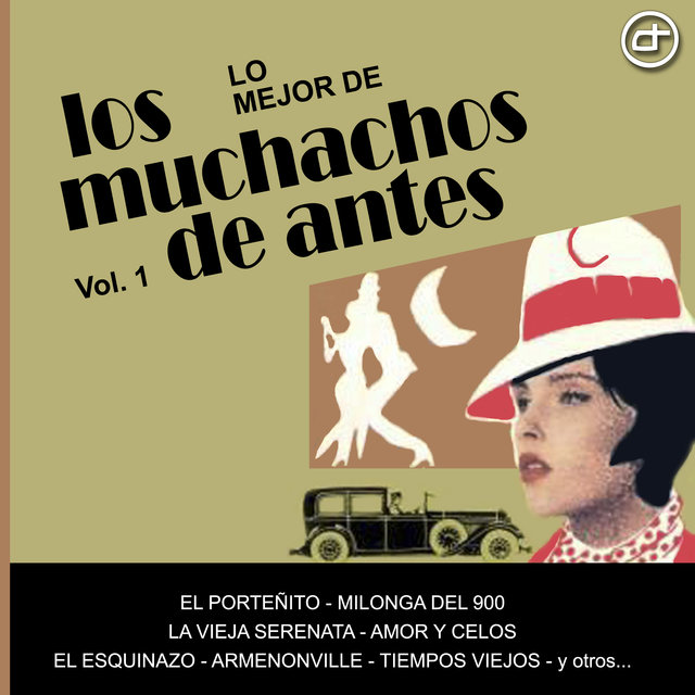 Lo Mejor de los Muchachos de Antes, Vol. 1