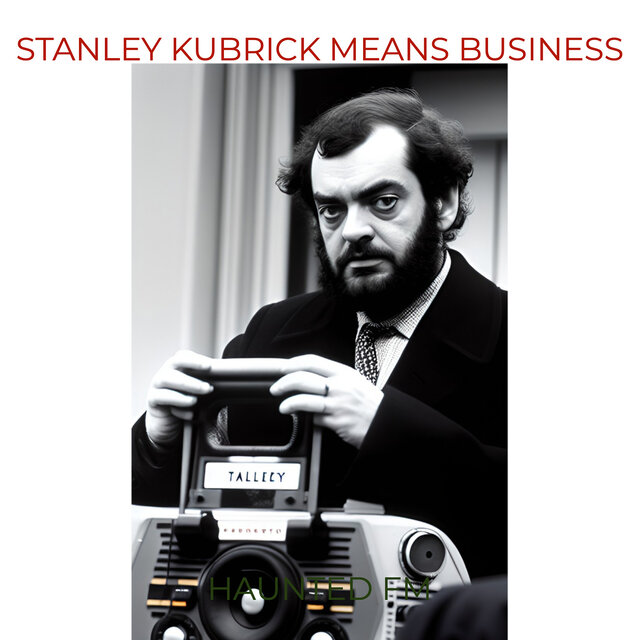 Stanley Kubrick Means Business