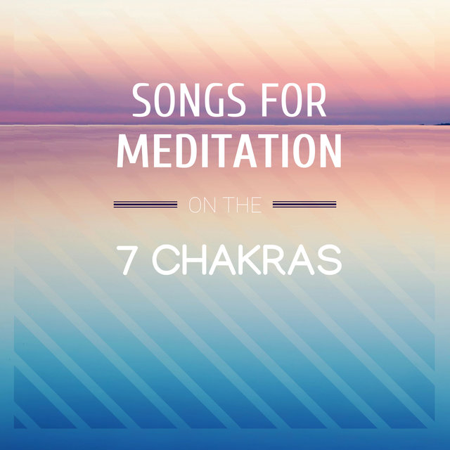 Songs for Meditation on the 7 Chakras - Monks Chanting Om, Mantra for Deep Relaxation