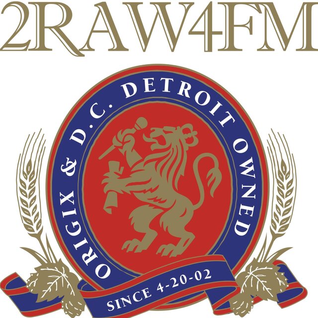 2RAW4FM SINCE 4-20-02