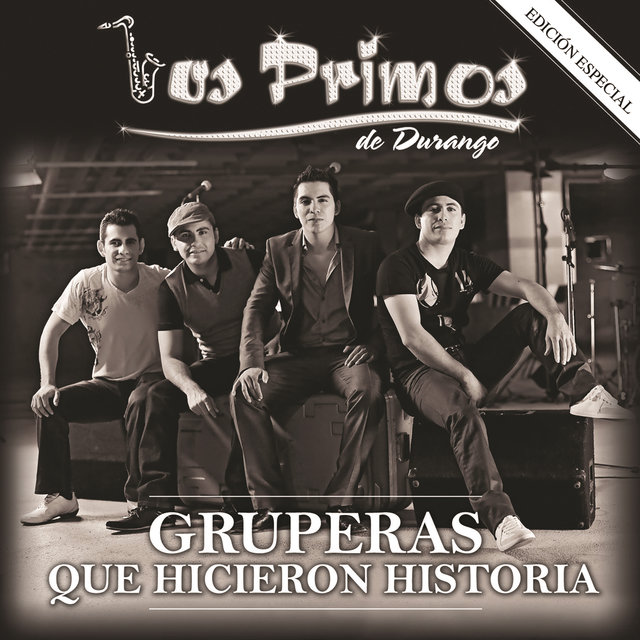 Gruperas Que Hicieron Historia (Edición Especial)