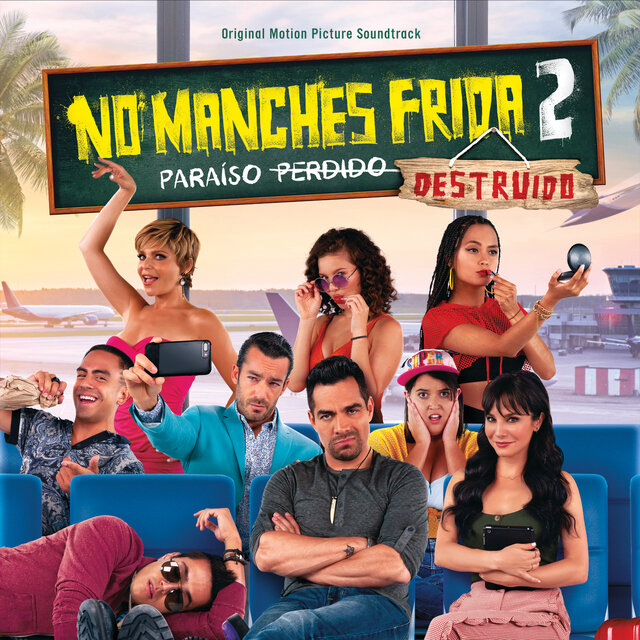 No Manches Frida 2 (Original Motion PIcture Soundtrack)