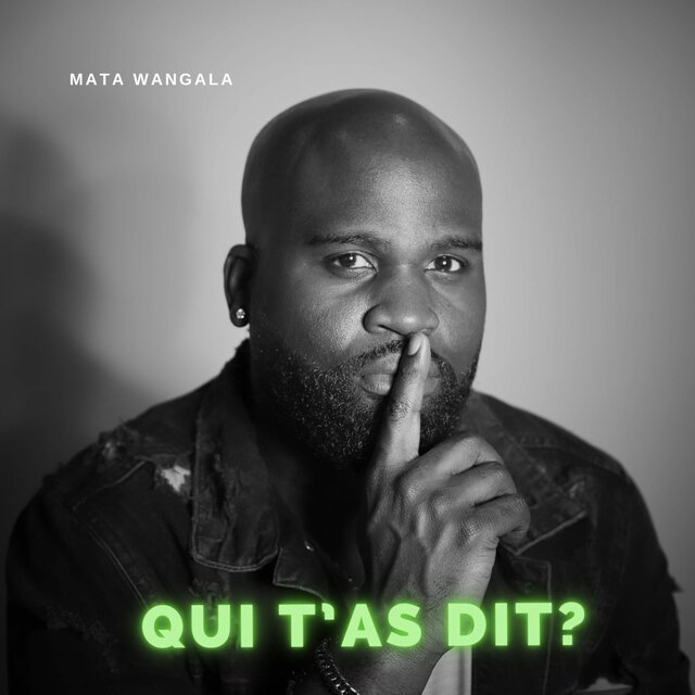 Qui t'as dit?