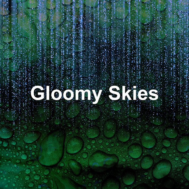 Gloomy Skies