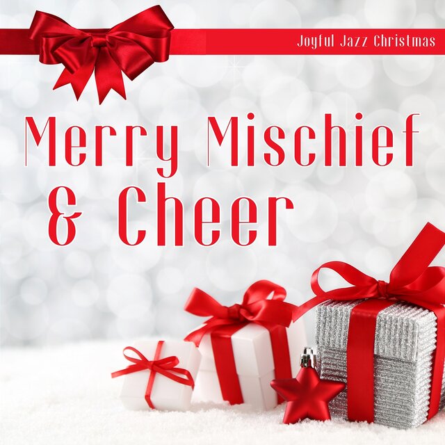 Merry Mischief & Cheer