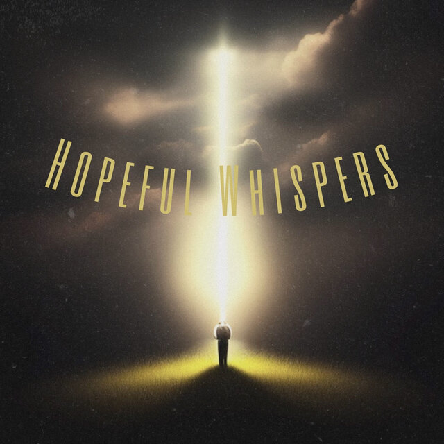 Hopeful Whispers