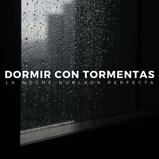 Dormir Con Tormentas: La Noche Nublada Perfecta