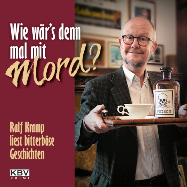 Wie wär's denn mal mit Mord? (Ralf Kramp liest bitterböse Geschichten)