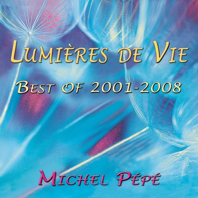 Lumières de vie (Best of 2001-2008)