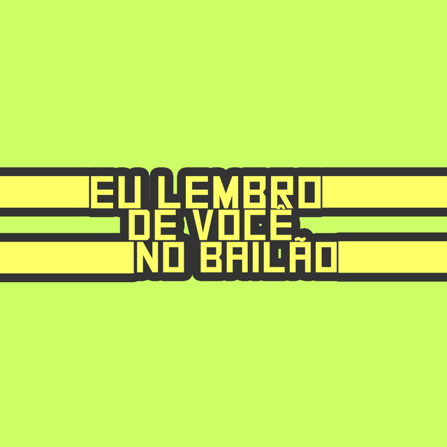 Eu Lembro de Você no Bailão