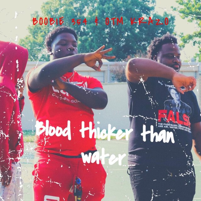 boobie354 & otm krazo Blood thicker then water da tape