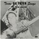 Cover art for album Texas Oil Patch Songs by Slim Willet