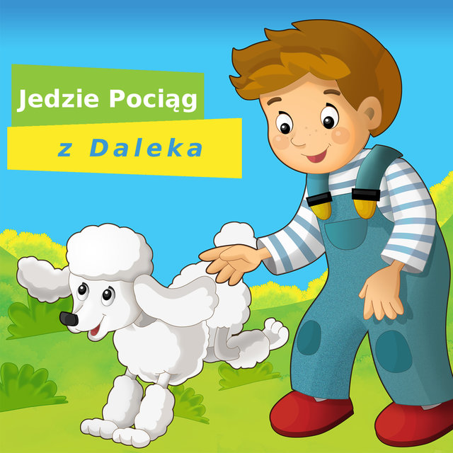 Jedzie Pociąg Z Daleka