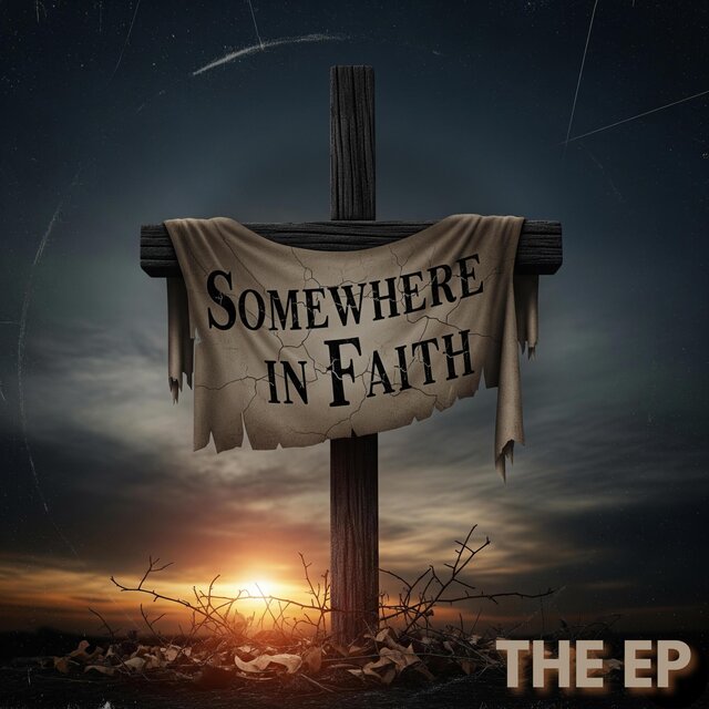 SOMEWHERE IN FAITH