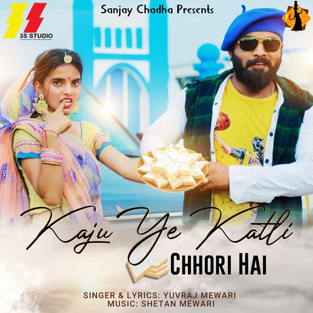 Kaju Ye Katli Chhori Hai