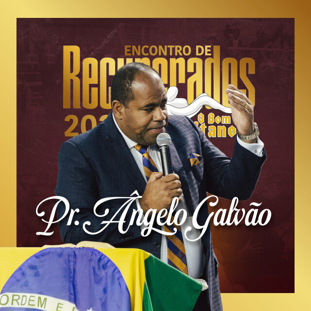 Pr. Ângelo Galvão no Bom Samaritano: Encontro de Recuperados 2023 (Ao Vivo)