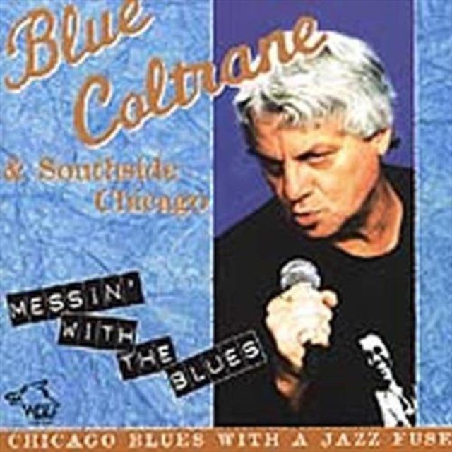 Cover art for album Messin´with the Blues by Blue Coltrane