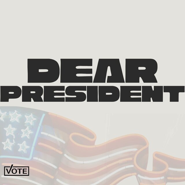 Dear President