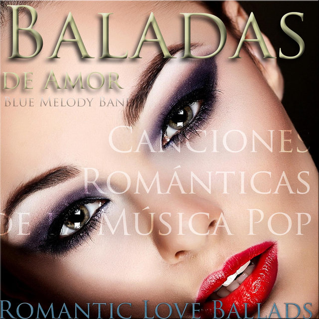 Baladas de Amor: Canciones Románticas de la Música Pop (Romantic Love Ballads)