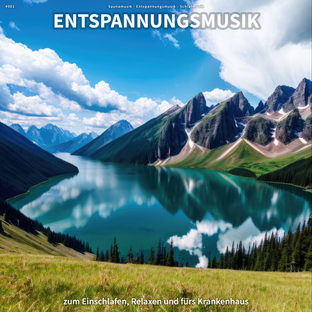 #001 Entspannungsmusik zum Einschlafen, Relaxen und fürs Krankenhaus