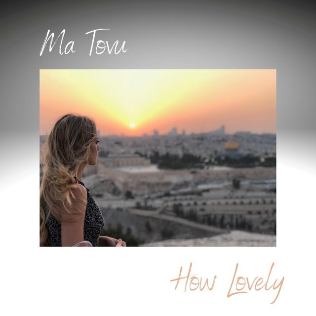 Ma Tovu (How Lovely)