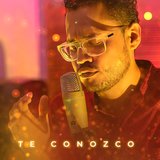 Te conozco