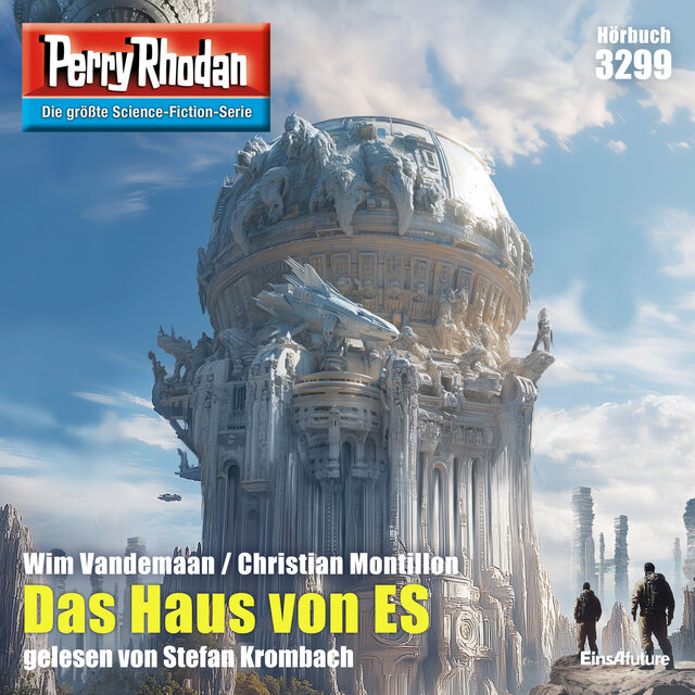 Das Haus von ES - Perry Rhodan - Erstauflage 3299 (Ungekürzt)