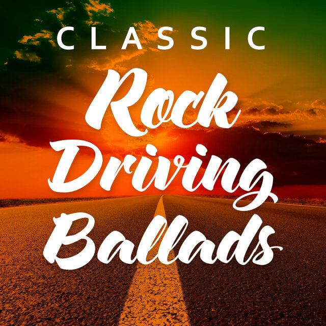 Classic Rock Driving Ballads