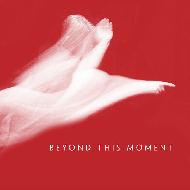 Beyond This Moment