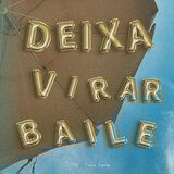 DEIXA VIRAR BAILE
