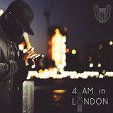 4AM in London