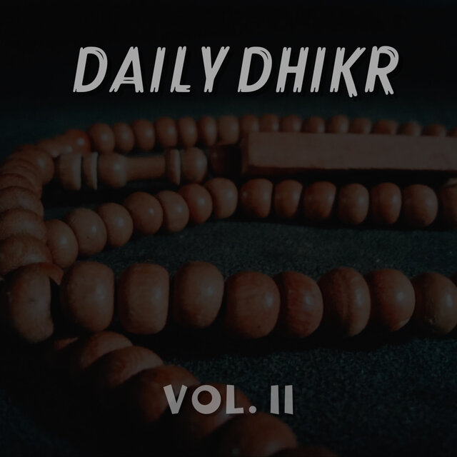 DAILY DHIKR, VOL. II