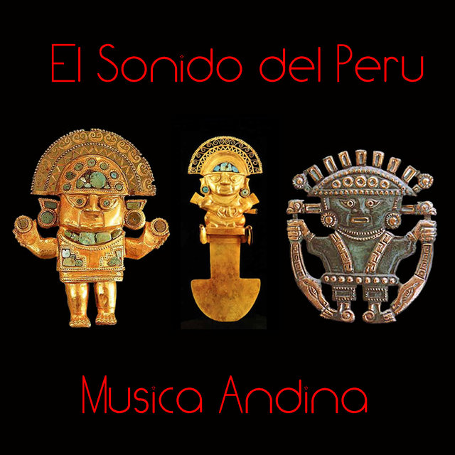 El Sonido del Peru - Musica Andina
