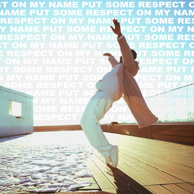 Put Some Respect On My Name