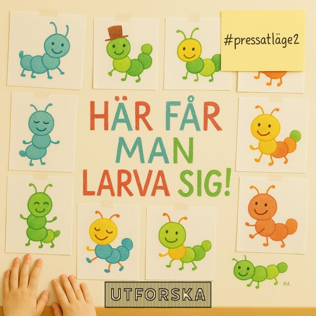 #pressatläge2 (Här får man larva sig)