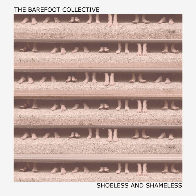 Shoeless and Shameless