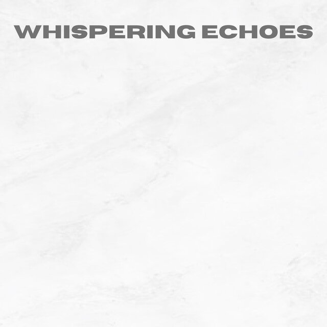 Whispering Echoes