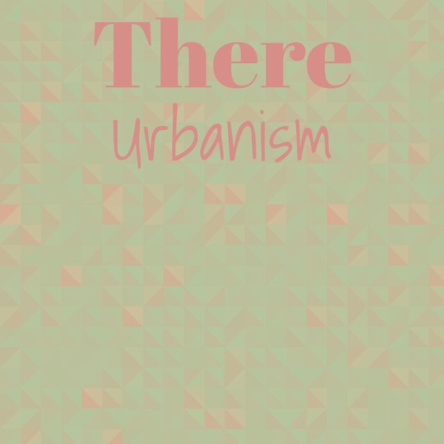 There Urbanism