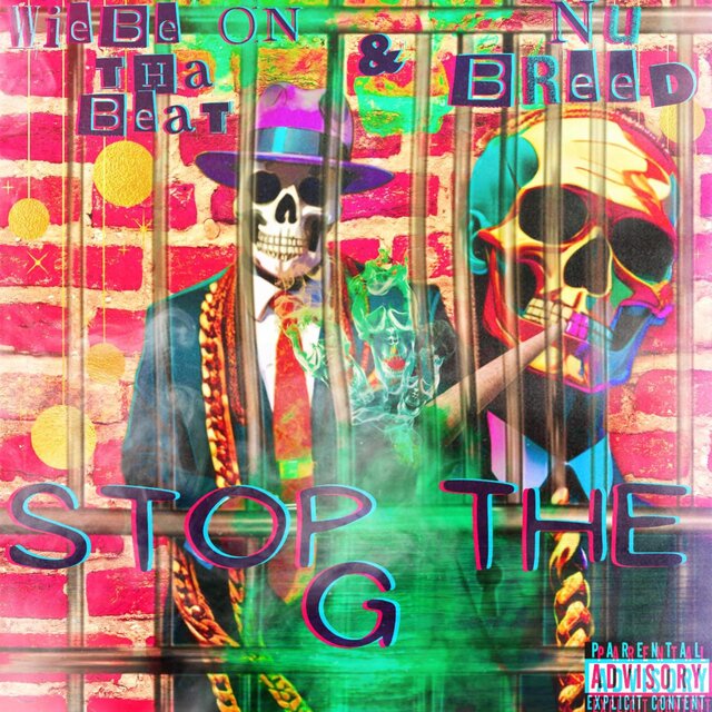 Stop The G (feat. Wiebe On Tha Beat)