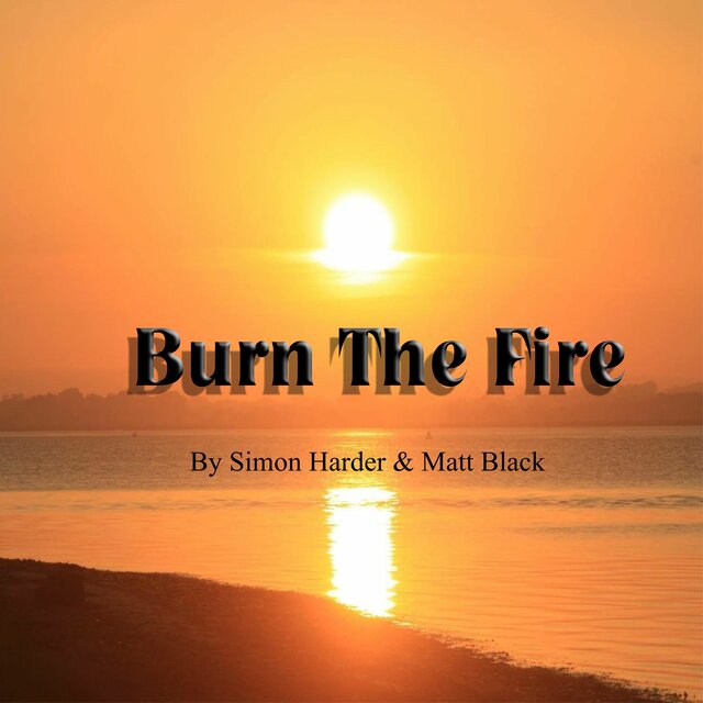 Burn The Fire