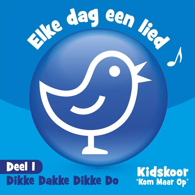 Elke Dag Een Lied Deel 1: Dikke Dakke Dikke Do